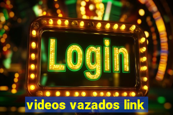 videos vazados link